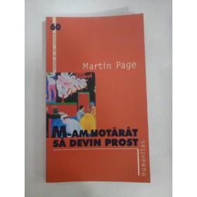 M-am  hotarat  sa  devin  prost  -  Martin Page